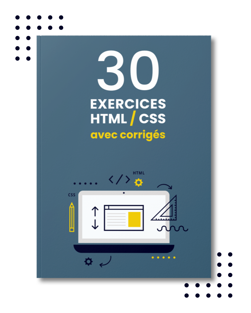 30 exercices HTML/CSS avec corrigés